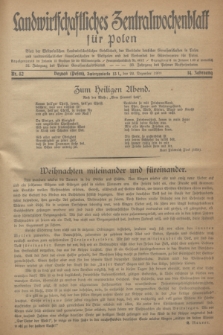 Landwirtschaftliches Zentralwochenblatt für Polen : Blatt der Westpolnischen Landwirtschaftlichen Gesellschaft, der Verbände deutscher Genossenschaften in Polen und Landwirtschaftlicher Genossenschaften in Westpolen und des Verbandes der Güterbeamten für Polen. Jg.14, Nr. 52 (22 Dezember 1933) + dod.