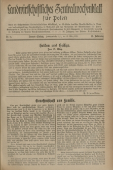 Landwirtschaftliches Zentralwochenblatt für Polen : Blatt der Westpolnischen Landwirtschaftlichen Gesellschaft, der Verbände deutscher Genossenschaften in Polen und Landwirtschaftlicher Genossenschaften in Westpolen und des Verbandes der Güterbeamten für Polen. Jg.16, Nr. 11 (15 März 1935) + dod.