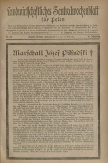 Landwirtschaftliches Zentralwochenblatt für Polen : Blatt der Westpolnischen Landwirtschaftlichen Gesellschaft, der Verbände deutscher Genossenschaften in Polen und Landwirtschaftlicher Genossenschaften in Westpolen und des Verbandes der Güterbeamten für Polen. Jg.16, Nr. 20 (17 Mai 1935) + dod.