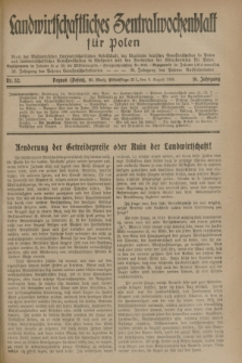 Landwirtschaftliches Zentralwochenblatt für Polen : Blatt der Westpolnischen Landwirtschaftlichen Gesellschaft, der Verbände deutscher Genossenschaften in Polen und Landwirtschaftlicher Genossenschaften in Westpolen und des Verbandes der Güterbeamten für Polen. Jg.16, Nr. 32 (9 August 1935) + dod.