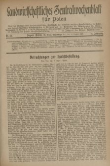 Landwirtschaftliches Zentralwochenblatt für Polen : Blatt der Westpolnischen Landwirtschaftlichen Gesellschaft, der Verbände deutscher Genossenschaften in Polen und Landwirtschaftlicher Genossenschaften in Westpolen und des Verbandes der Güterbeamten für Polen. Jg.16, Nr. 35 (30 August 1935)