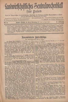 Landwirtschaftliches Zentralwochenblatt für Polen : Blatt der Westpolnischen Landwirtschaftlichen Gesellschaft, des Verbandes deutscher Genossenschaften in Polen und des Verbandes der Güterbeamten für Polen. Jg.18, Nr. 16 (14 April 1937) + dod.