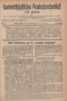 Landwirtschaftliches Zentralwochenblatt für Polen : Blatt der Westpolnischen Landwirtschaftlichen Gesellschaft, des Verbandes deutscher Genossenschaften in Polen und des Verbandes der Güterbeamten für Polen. Jg.18, Nr. 21 (19 Mai 1937) + dod.