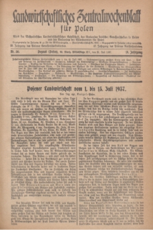 Landwirtschaftliches Zentralwochenblatt für Polen : Blatt der Westpolnischen Landwirtschaftlichen Gesellschaft, des Verbandes deutscher Genossenschaften in Polen und des Verbandes der Güterbeamten für Polen. Jg.18, Nr. 30 (21 Juli 1937) + dod.