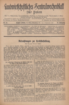 Landwirtschaftliches Zentralwochenblatt für Polen : Blatt der Westpolnischen Landwirtschaftlichen Gesellschaft, des Verbandes deutscher Genossenschaften in Polen und des Verbandes der Güterbeamten für Polen. Jg.18, Nr. 36 (1 September 1937) + dod.