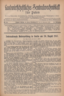 Landwirtschaftliches Zentralwochenblatt für Polen : Blatt der Westpolnischen Landwirtschaftlichen Gesellschaft, des Verbandes deutscher Genossenschaften in Polen und des Verbandes der Güterbeamten für Polen. Jg.18, Nr. 38 (15 September 1937) + dod.