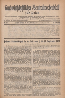 Landwirtschaftliches Zentralwochenblatt für Polen : Blatt der Westpolnischen Landwirtschaftlichen Gesellschaft, des Verbandes deutscher Genossenschaften in Polen und des Verbandes der Güterbeamten für Polen. Jg.18, Nr. 39 (22 September 1937) + dod.