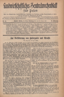 Landwirtschaftliches Zentralwochenblatt für Polen : Blatt der Westpolnischen Landwirtschaftlichen Gesellschaft, des Verbandes deutscher Genossenschaften in Polen und des Verbandes der Güterbeamten für Polen. Jg.18, Nr. 43 (20 Oktober 1937) + dod.