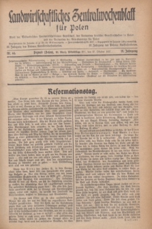 Landwirtschaftliches Zentralwochenblatt für Polen : Blatt der Westpolnischen Landwirtschaftlichen Gesellschaft, des Verbandes deutscher Genossenschaften in Polen und des Verbandes der Güterbeamten für Polen. Jg.18, Nr. 44 (27 Oktober 1937) + dod.