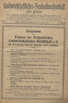 Landwirtschaftliches Zentralwochenblatt für Polen : Blatt der Westpolnischen Landwirtschaftlichen Gesellschaft, der Verbände deutscher Genossenschaften in Polen und Landwirtschaftlicher Genossenschaften in Westpolen und des Verbandes der Güterbeamten für Polen. Jg.15, Nr. 2 (12 Januar 1934) + dod.