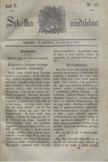 Szkółka niedzielna. R.1, nr 22 (28 maja 1837)