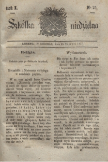 Szkółka niedzielna. R.1, nr 25 (18 czerwca 1837)