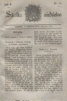 Szkółka niedzielna. R.1, nr 36 (3 września 1837)