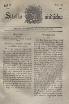 Szkółka niedzielna. R.1, nr 38 (17 września 1837)