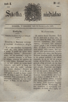 Szkółka niedzielna. R.1, nr 42 (15 października 1837)