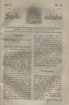 Szkółka niedzielna. R.1, nr 44 (29 października 1837)