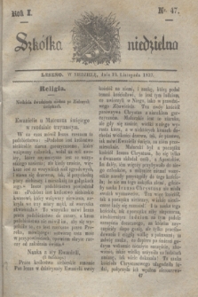 Szkółka niedzielna. R.1, nr 47 (19 listopada 1837)