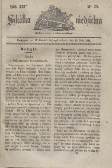 Szkółka niedzielna. R.3, nr 20 (19 maia 1839)
