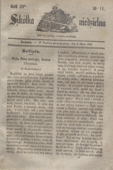 Szkółka niedzielna. R.4, nr 11 (8 marca 1840)