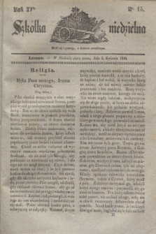 Szkółka niedzielna. R.4, nr 15 (5 kwietnia 1840)