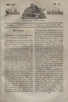 Szkółka niedzielna. R.4, nr 18 (26 kwietnia 1840)