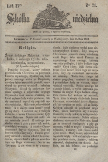 Szkółka niedzielna. R.4, nr 21 (17 maia 1840)