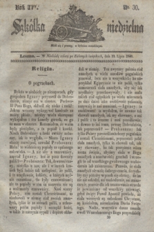 Szkółka niedzielna. R.4, nr 30 (19 lipca 1840)