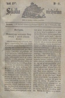 Szkółka niedzielna. R.4, nr 41 (3 października 1840)