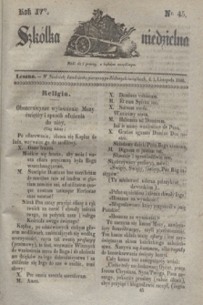 Szkółka niedzielna. R.4, nr 45 (1 listopada 1840)