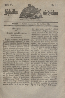 Szkółka niedzielna. R.5, nr 11 (14 marca 1841)