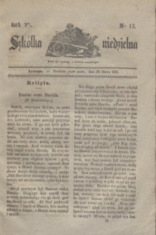 Szkółka niedzielna. R.5, nr 13 (28 marca 1841)