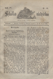 Szkółka niedzielna. R.5, nr 34 (22 sierpnia 1841)