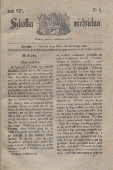 Szkółka niedzielna. R.6, nr 8 (20 lutego 1842)