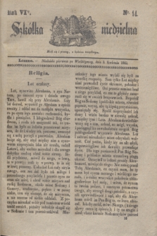 Szkółka niedzielna. R.6, nr 14 (3 kwietnia 1842)