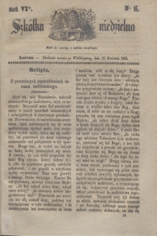 Szkółka niedzielna. R.6, nr 16 (17 kwietnia 1842)