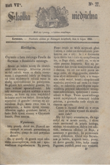 Szkółka niedzielna. R.6, nr 27 (3 lipca 1842)