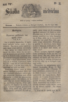 Szkółka niedzielna. R.6, nr 31 (31 lipca 1842)