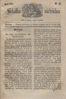 Szkółka niedzielna. R.6, nr 39 (25 września 1842)