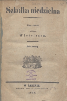 Szkółka niedzielna : pismo czasowe poświęcone Włościanom. R.7, Spis artykułów w tém pismie zawartych (1843)