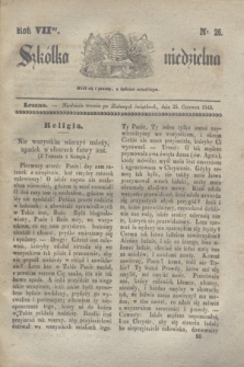 Szkółka niedzielna. R.7, nr 26 (25 czerwca 1843)