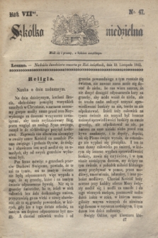 Szkółka niedzielna. R.7, nr 47 (19 listopada 1843)