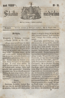 Szkółka niedzielna. R.8, nr 32 (4 sierpnia 1844)