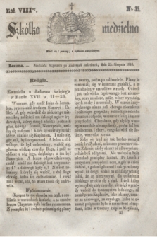 Szkółka niedzielna. R.8, nr 35 (25 sierpnia 1844)