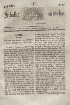 Szkółka niedzielna. R.9, nr 27 (6 lipca 1845)