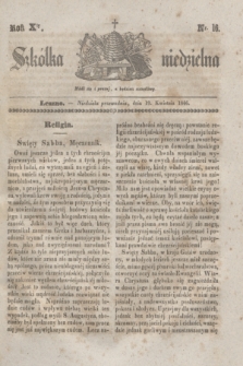 Szkółka niedzielna. R.10, nr 16 (19 kwietnia 1846)