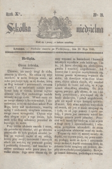 Szkółka niedzielna. R.10, nr 19 (10 maja 1846)