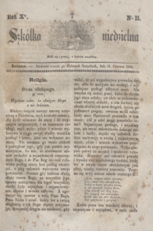Szkółka niedzielna. R.10, nr 25 (21 czerwca 1846)