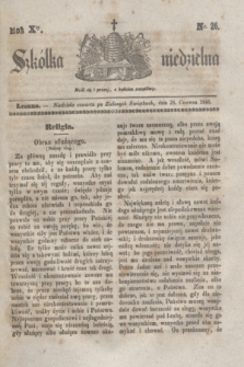 Szkółka niedzielna. R.10, nr 26 (28 czerwca 1846)
