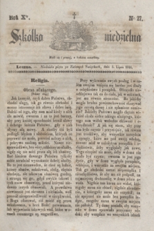 Szkółka niedzielna. R.10, nr 27 (5 lipca 1846)