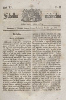 Szkółka niedzielna. R.10, nr 30 (26 lipca 1846)